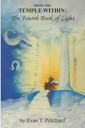 from the temple within the fourth book of light 1st edition evan t pritchard 0963799002, 978-0963799005