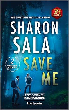 save me heart pounding romantic suspense 1st edition sharon sala ,k d richards 1335016805, 978-1335016805