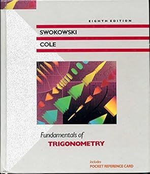 fundamentals of trigonometry 1st edition earl w swokowski ,jeffery a cole 0534932118, 978-0534932114