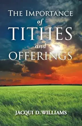the importance of tithes and offerings 1st edition jacqui d williams 1098049543, 978-1098049546