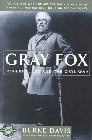 gray fox robert e lee and the civil war 1st edition burke davis 1580800696, 978-1580800693