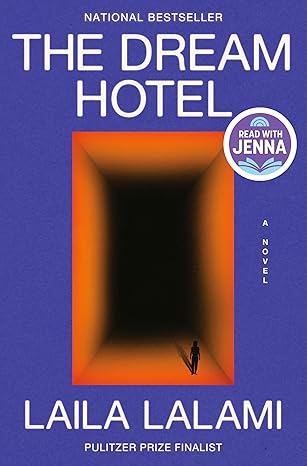 the dream hotel a read with jenna pick a novel 1st edition laila lalami 0593317602, 978-0593317600