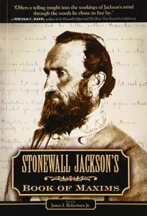 stonewall jacksons book of maxims 1st edition james robertson jr 1581824858, 978-1581824858