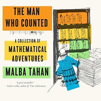 the man who counted a collection of mathematical adventures 1st edition malba tahan ,patricia reid baquero