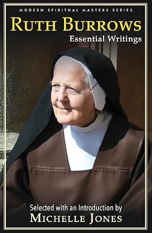 ruth burrows essential writings 1st edition ruth burrows ,michelle jones 1626983127, 978-1626983120