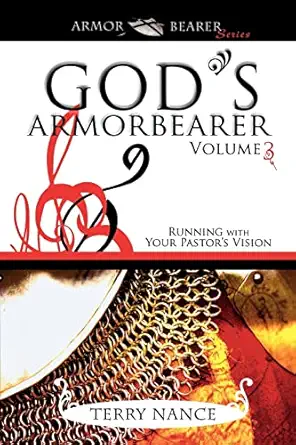 gods armorbearer running with your pastors vision volume 3 1st edition terry nance 076842299x, 978-0768422993