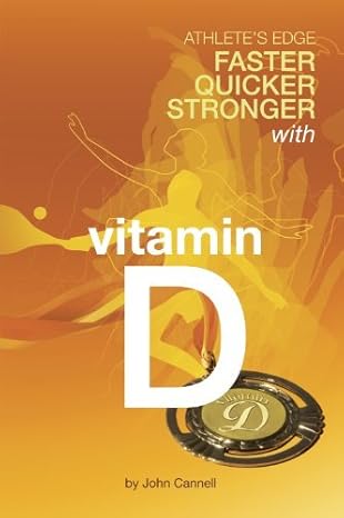 athletes edge faster quicker stronger with vitamin d 1st edition john cannell ,linda tazberikova 0977427293,