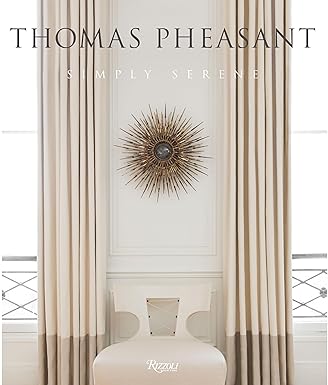 thomas pheasant simply serene 1st edition thomas pheasant ,durston saylor ,victoria sant ,jeff turrentine