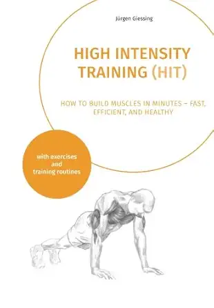 high intensity training how to build muscles in minutes fast efficient and healthy 1st edition dr ja 1/4rgen