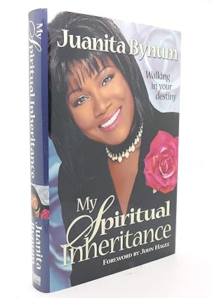 my spiritual inheritance walking in your destiny 1st edition juanita bynum 1591854121, 978-1591854128