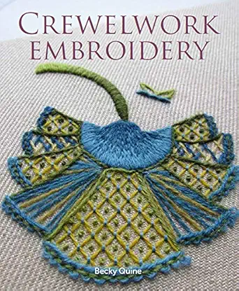 crewelwork embroidery 1st edition becky quine 178500543x, 978-1785005435178500543x,978-1785005435