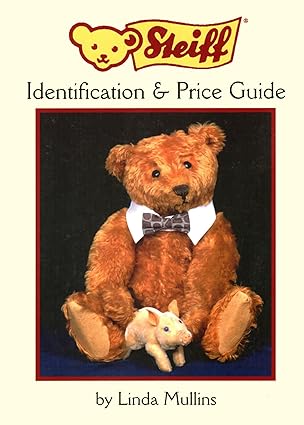 steiff identification and price guide 1st edition linda mullins 0875886124, 978-0875886121