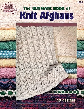 the ultimate book of knit afghans 1st edition american school of needlework 0881959367, 978-0881959369