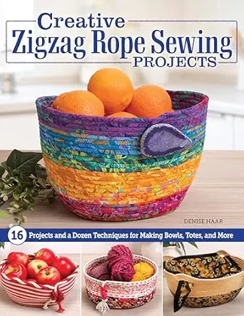 creative zigzag rope sewing projects 16 projects and a dozen techniques for making bowls totes and more take
