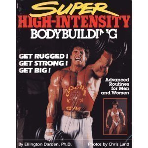 super high intensity bodybuilding 1st edition darden ellington 0399512209, 978-0399512209