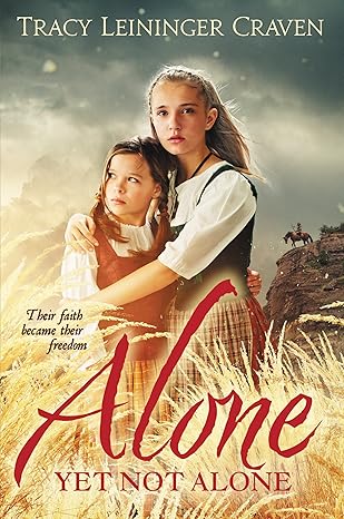alone yet not alone their faith became their freedom 1st edition tracy leininger craven 0310700086,