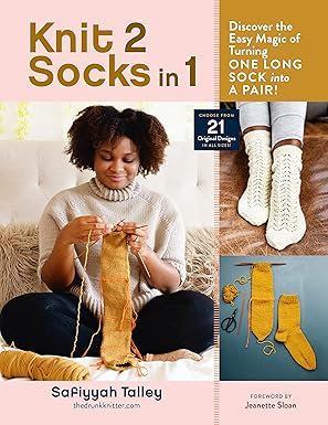 knit 2 socks in 1 discover the easy magic of turning one long sock into a pair choose from 21 original