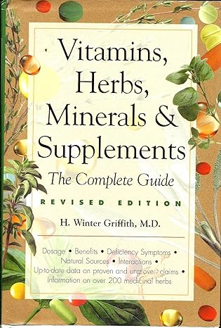 vitamins herbs minerals and supplements the complete guide 1st edition h winter griffith 1567312756,