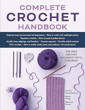complete crochet handbook the only crochet reference youll ever need 1st edition eveline hetty burkart ,beate