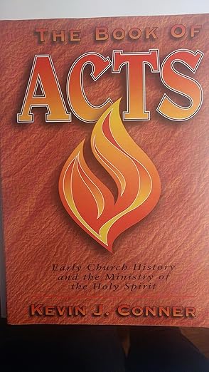 book of acts early church history and the ministry of the holy spirit 1st edition kevin j conner 1886849021,