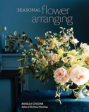 seasonal flower arranging fill your home with blooms branches and foraged materials all year round 1st