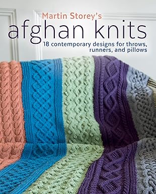 afghan knits 18 contemporary designs for throws runners and pillows 1st edition martin storey 1570768625,
