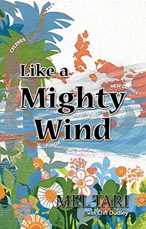 like a mighty wind 1st edition mel tari ,cliff dudley 0892211237, 978-0892211234