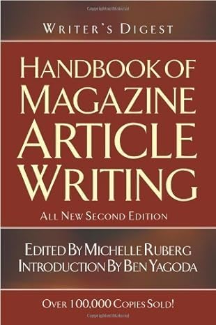 writers digest handbook of magazine article writing 1st edition michelle ruberg 1582973342, 978-1582973340