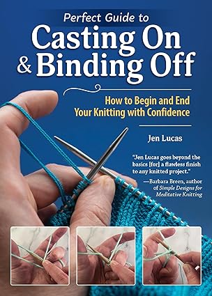 perfect guide to casting on and binding off how to begin and end your knitting with confidence handy pocket