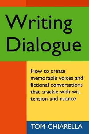 writing dialogue 1st edition tom chiarella 1884910327, 978-1884910326