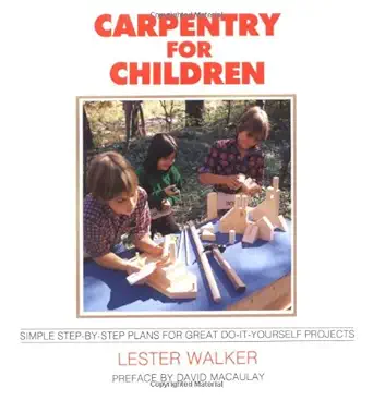 carpentry for children 1st edition lester r walker ,david macaulay 0879519908, 978-0879519902