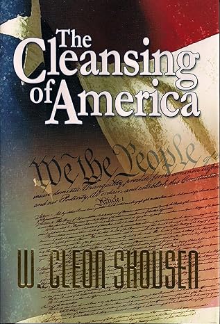 the cleansing of america 1st edition w cleon skousen 193554621x, 978-1935546214