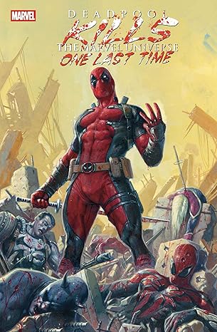deadpool kills the marvel universe one last time 1st edition cullen bunn ,dalibor talajic ,davide paratore