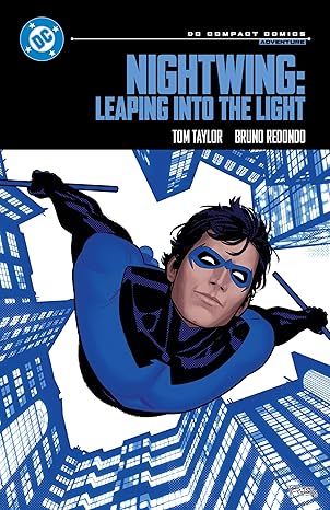 nightwing leaping into the light dc compact 1st edition tom taylor ,bruno redondo ,neil edwards 179950770x,