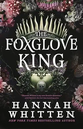 the foxglove king 1st edition hannah whitten 0316435090, 978-0316435093