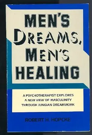 mens dreams mens healing 1st edition robert h hopcke 0877735611, 978-0877735618