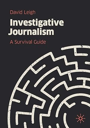 investigative journalism a survival guide 1st edition david leigh 3030167518, 978-3030167516