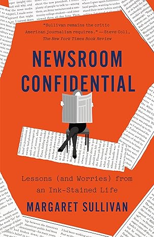 newsroom confidential 1st edition margaret sullivan 1250906008, 978-1250906007