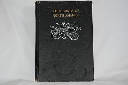 the folk songs of north america in the english language 1st edition alan lomax ,shirley collins ,michael