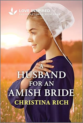 a husband for an amish bride an uplifting inspirational romance 1st edition christina rich 1335936890,