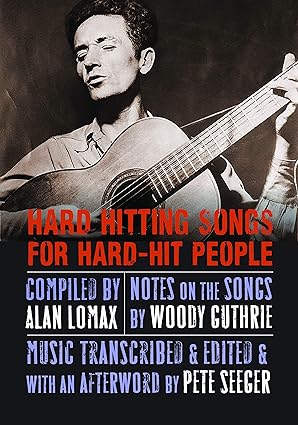 hard hitting songs for hard hit people 1st edition alan lomax ,woody guthrie ,nora guthrie ,pete seeger ,john