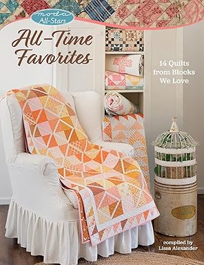 moda all stars all time favorites 14 quilts from blocks we love 1st edition lissa alexander 1683562232,
