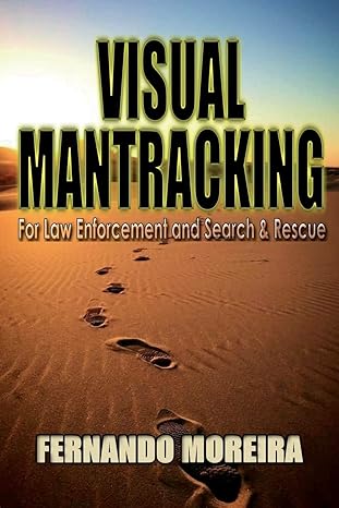 visual mantracking for law enforcement and search and rescue 1st edition fernando moreira 1536912719,