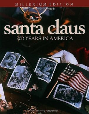 santa claus an american treasure in counted cross stitch 1st edition oxmoor house 1574861328, 978-1574861327