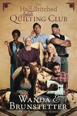 the half stitched amish quilting club 1st edition wanda e brunstetter 1602608113, 978-1602608115