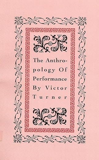 the anthropology of performance 1st edition victor turner ,richard schechner 1555540015, 978-1555540012