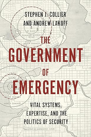 the government of emergency vital systems expertise and the politics of security 1st edition stephen j