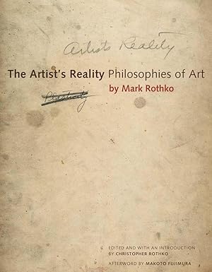 the artists reality philosophies of art 1st edition mark rothko ,christopher rothko ,makoto fujimura