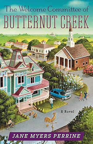 the welcome committee of butternut creek a novel 1st edition jane myers perrine 0892969210, 978-0892969210