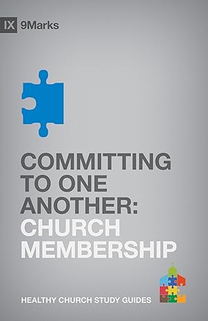 committing to one another church membership 1st edition bobby jamieson 1433525488, 978-1433525483